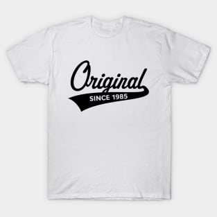 Original Since 1985 (Year Of Birth / Birthday / Black) T-Shirt